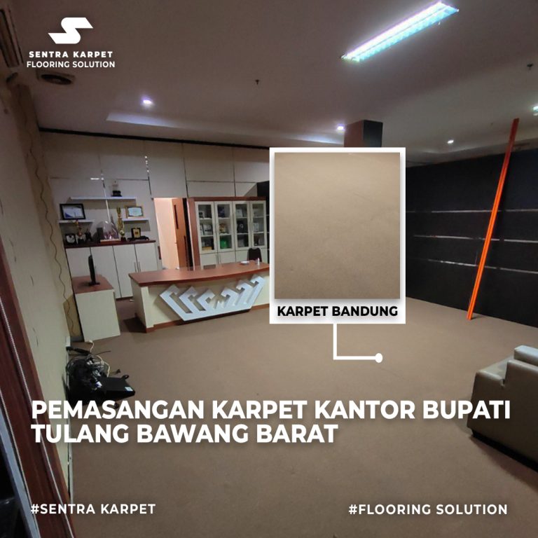 PEMASANGAN KARPET KANTOR BUPATI TULANG BAWANG BARAT