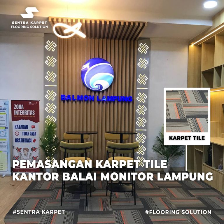 PEMASANGAN KARPET KANTOR BALAI MONITOR LAMPUNG
