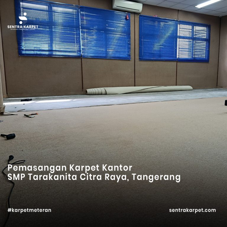 Pemasangan Karpet Kantor SMP Tarakanita Citra Raya, Tangerang