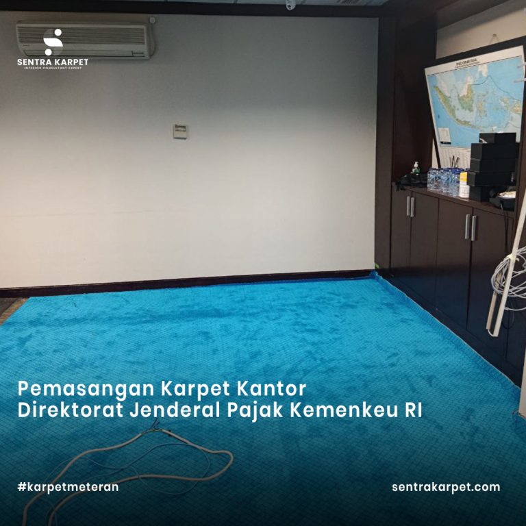 Pemasangan Karpet Kantor Direktorat Jenderal Pajak Kemenkeu RI